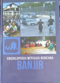 Image of Ensiklopedia Mitigasi Bencana Banjir.