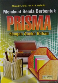 Image of Membuat Benda Berbentuk Prisma dengan Aneka Bahan