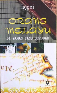 Image of Orang Melayu Di Zaman Yang Berubah