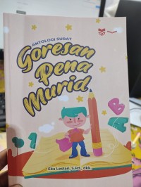 Image of ANTALOGI SURAT GORESAN PENA MURID